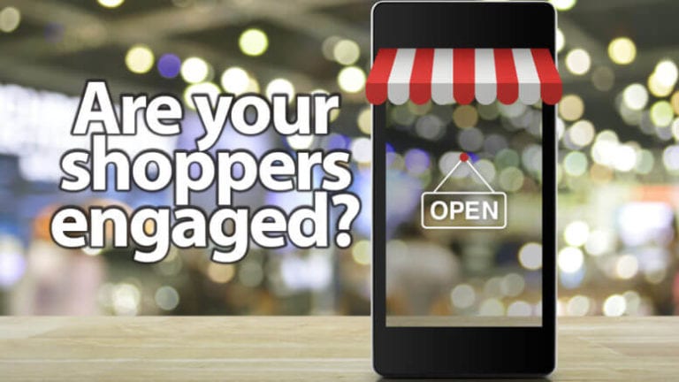 Are your shoppers engaged?