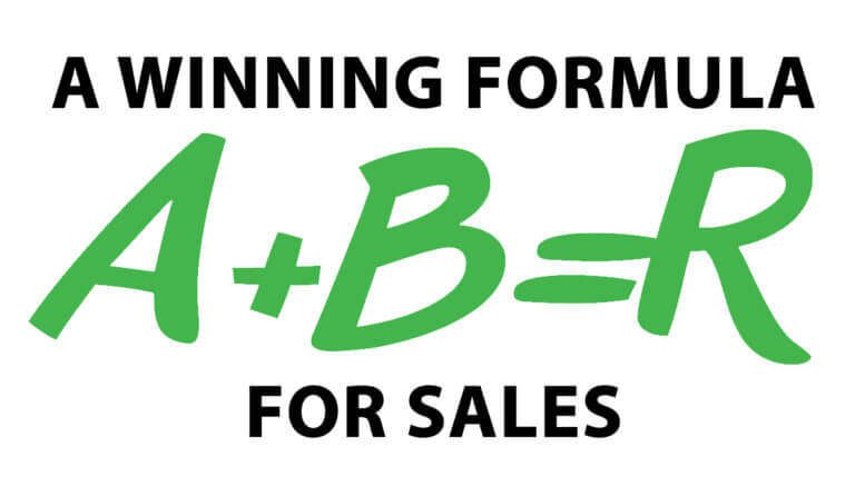 Winning formula for sales, A+B = R