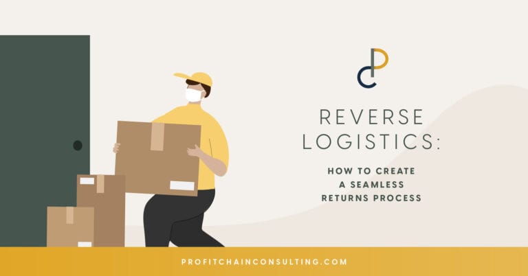 Reverse Logistics: How to Create a Seamless Returns Process
